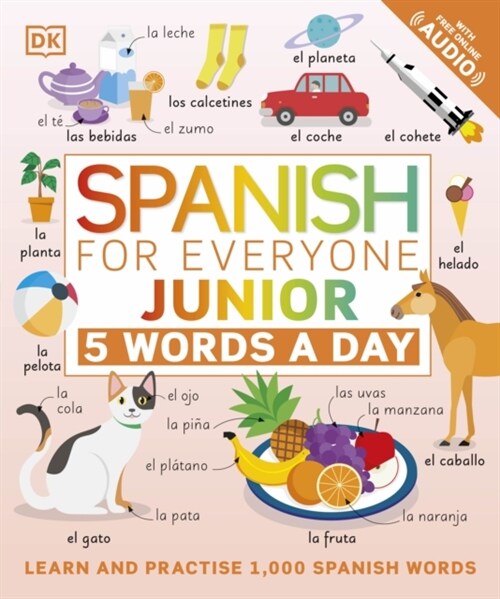 Spanish for Everyone Junior 5 Words a Day : Learn and Practise 1,000 Spanish Words (Paperback)