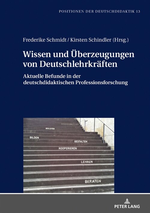Wissen Und Ueberzeugungen Von Deutschlehrkraeften: Aktuelle Befunde in Der Deutschdidaktischen Professionsforschung (Hardcover)