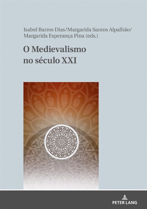 O Medievalismo No S?ulo XXI (Hardcover)