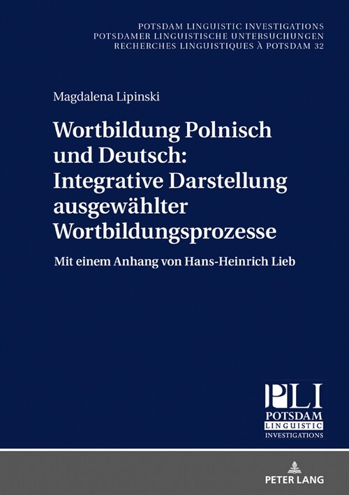 Wortbildung Polnisch Und Deutsch: Integrative Darstellung Ausgewaehlter Wortbildungsprozesse: Mit Einem Anhang Von Hans-Heinrich Lieb (Hardcover)