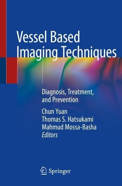 Vessel Based Imaging Techniques: Diagnosis, Treatment, and Prevention (Paperback, 2020)