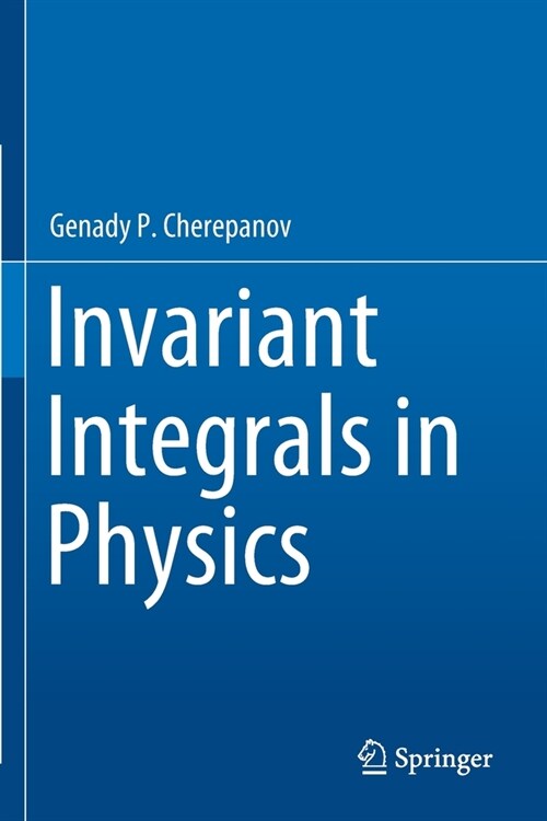 Invariant Integrals in Physics (Paperback)