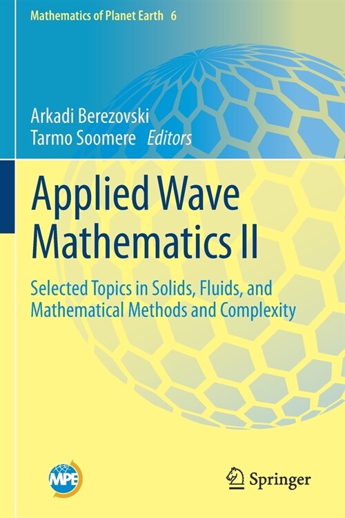 Applied Wave Mathematics II: Selected Topics in Solids, Fluids, and Mathematical Methods and Complexity (Paperback, 2019)