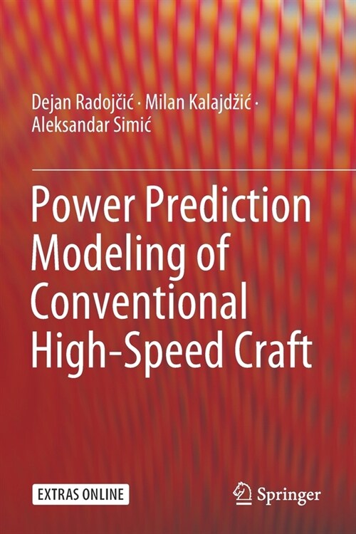 Power Prediction Modeling of Conventional High-Speed Craft (Paperback)