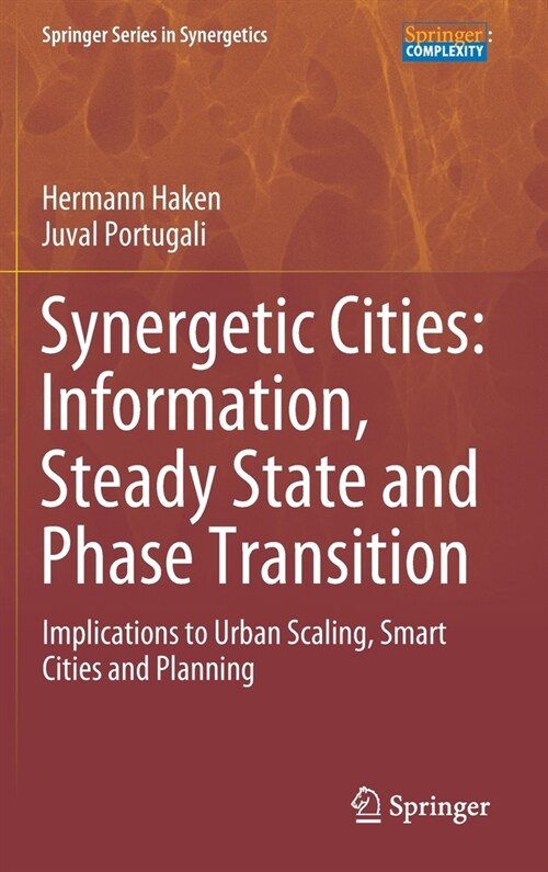 Synergetic Cities: Information, Steady State and Phase Transition: Implications to Urban Scaling, Smart Cities and Planning (Hardcover, 2021)