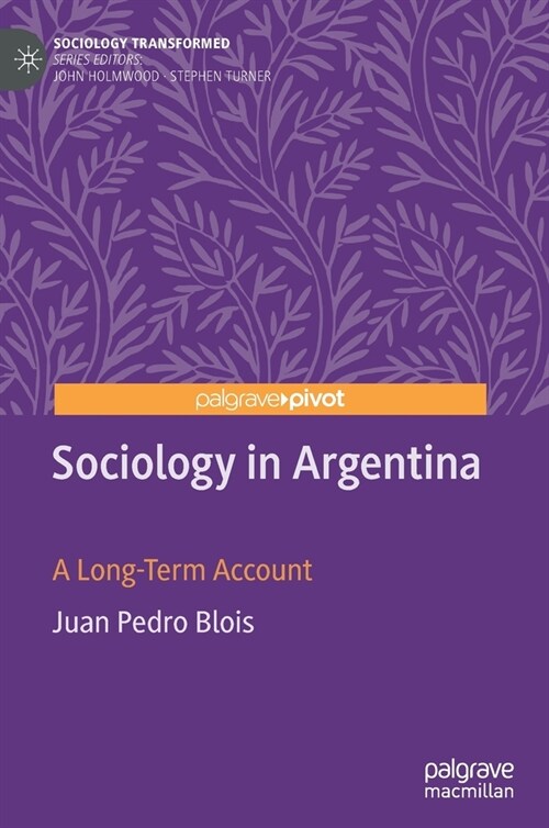 Sociology in Argentina: A Long-Term Account (Hardcover, 2020)