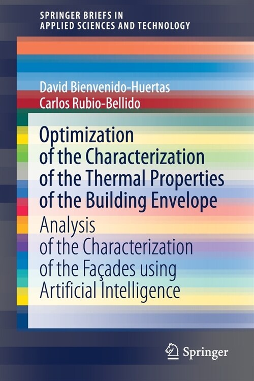 Optimization of the Characterization of the Thermal Properties of the Building Envelope: Analysis of the Characterization of the Fa?des Using Artific (Paperback, 2021)