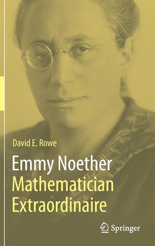 Emmy Noether - Mathematician Extraordinaire (Hardcover, 2021)