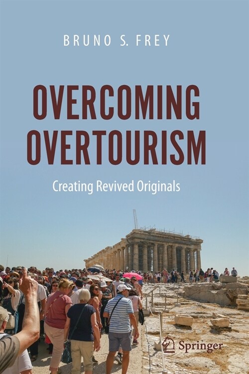 Overcoming Overtourism: Creating Revived Originals (Paperback, 2021)