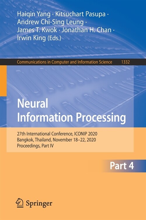 Neural Information Processing: 27th International Conference, Iconip 2020, Bangkok, Thailand, November 18-22, 2020, Proceedings, Part IV (Paperback, 2020)