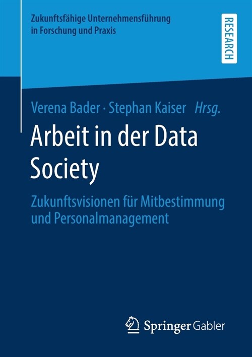 Arbeit in Der Data Society: Zukunftsvisionen F? Mitbestimmung Und Personalmanagement (Paperback, 1. Aufl. 2020)