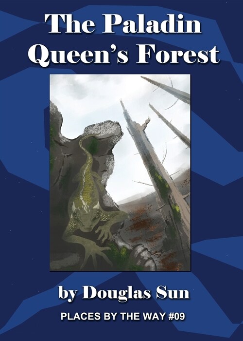 The Paladin Queens Forest: Places by the Way #09 (Paperback)