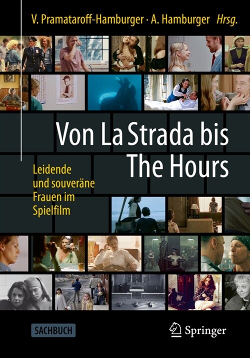 Von La Strada Bis the Hours - Leidende Und Souver?e Frauen Im Spielfilm (Paperback, 1. Aufl. 2021)