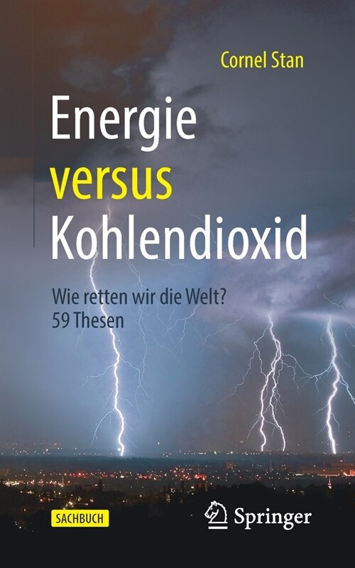 Energie Versus Kohlendioxid: Wie Retten Wir Die Welt? 59 Thesen (Paperback, 1. Aufl. 2021)