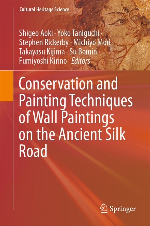 Conservation and Painting Techniques of Wall Paintings on the Ancient Silk Road (Hardcover)