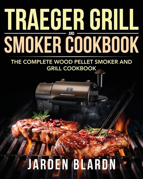 Traeger Grill & Smoker Cookbook (Paperback)