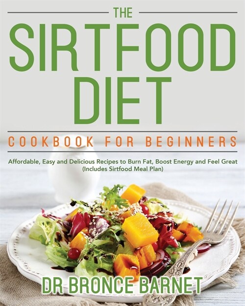 The Sirtfood Diet Cookbook for Beginners (Paperback)