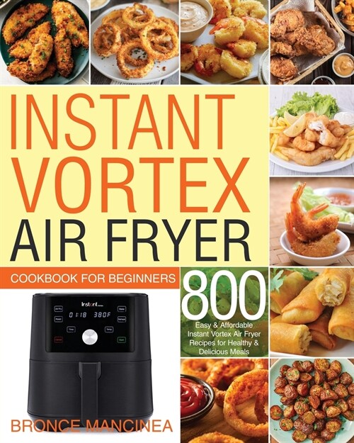Instant Vortex Air Fryer Cookbook for Beginners (Paperback)