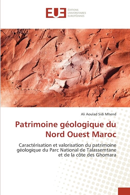 Patrimoine g?logique du Nord Ouest Maroc (Paperback)