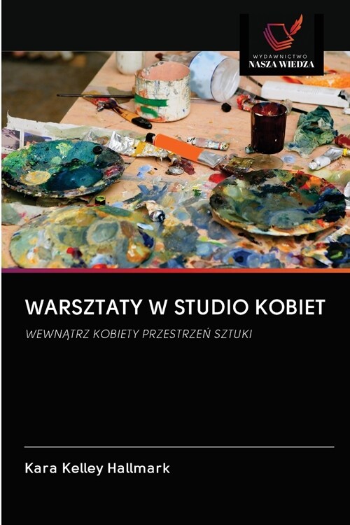 WARSZTATY W STUDIO KOBIET (Paperback)