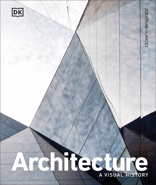 Architecture : A Visual History (Hardcover)