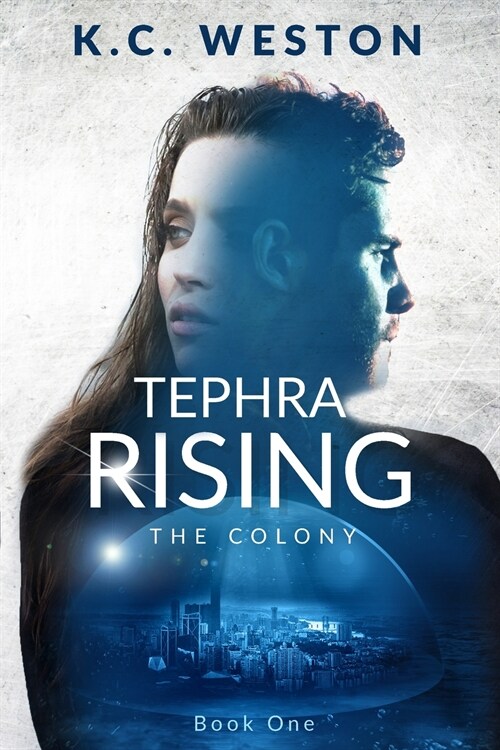 Tephra Rising: The Colony -- Book One (Paperback)