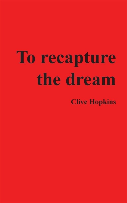 To recapture the dream (Paperback)