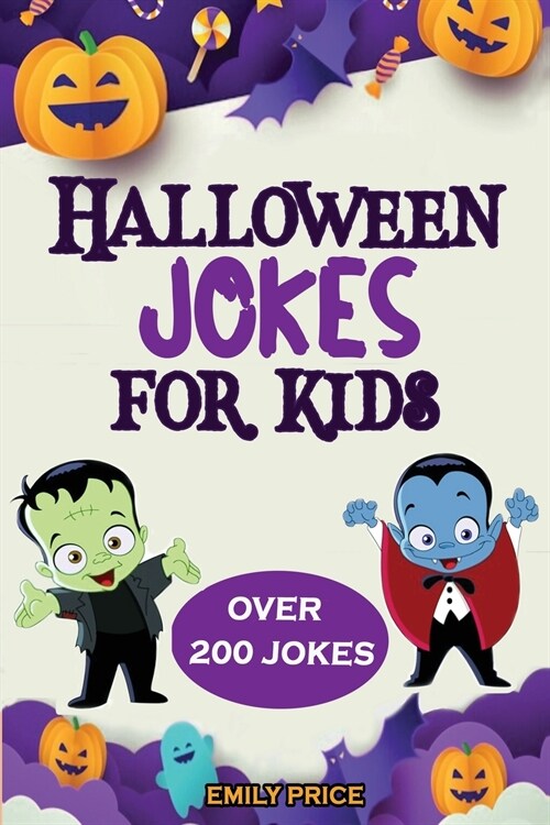 Halloween Jokes for Kids: A Spooktacular Family Game Book; Perfect for Any Halloween Party. For Boys and Girls. (Paperback)
