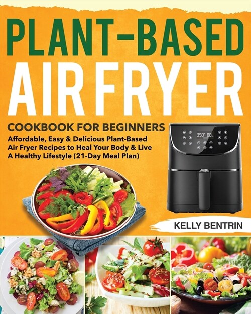 Plant-Based Air Fryer Cookbook for Beginners (Paperback)