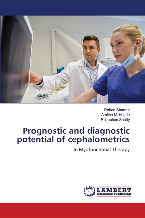 Prognostic and diagnostic potential of cephalometrics (Paperback)