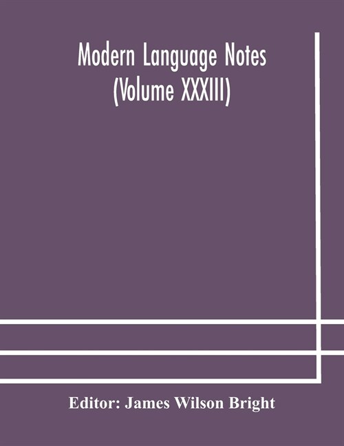 Modern language notes (Volume XXXIII) (Paperback)