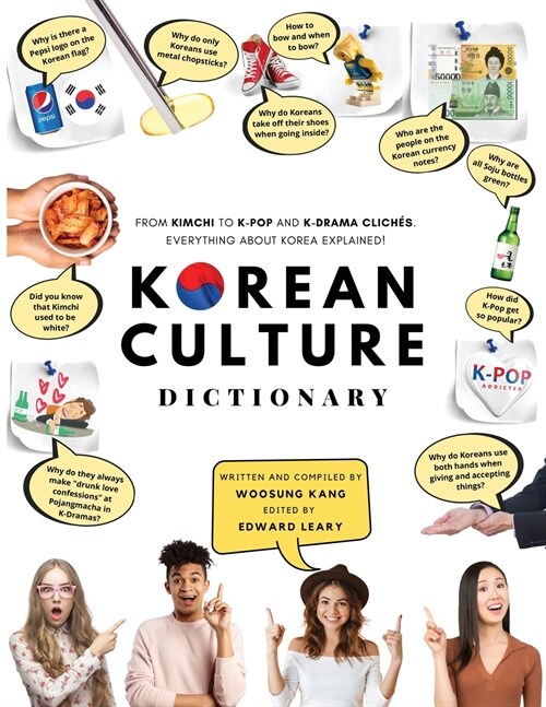 Korean Culture Dictionary: From Kimchi To K-Pop And K-Drama Clich?. Everything About Korea Explained! (Paperback)