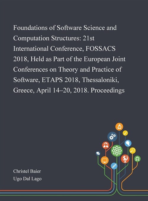Foundations of Software Science and Computation Structures: 21st International Conference, FOSSACS 2018, Held as Part of the European Joint Conference (Hardcover)