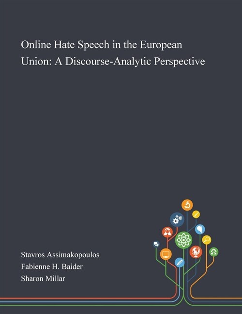 Online Hate Speech in the European Union: A Discourse-Analytic Perspective (Paperback)