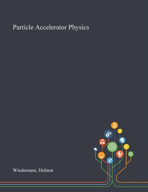 Particle Accelerator Physics (Paperback)