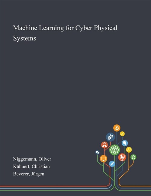 Machine Learning for Cyber Physical Systems (Paperback)