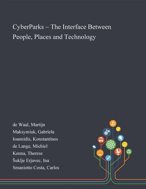 CyberParks - The Interface Between People, Places and Technology (Paperback)