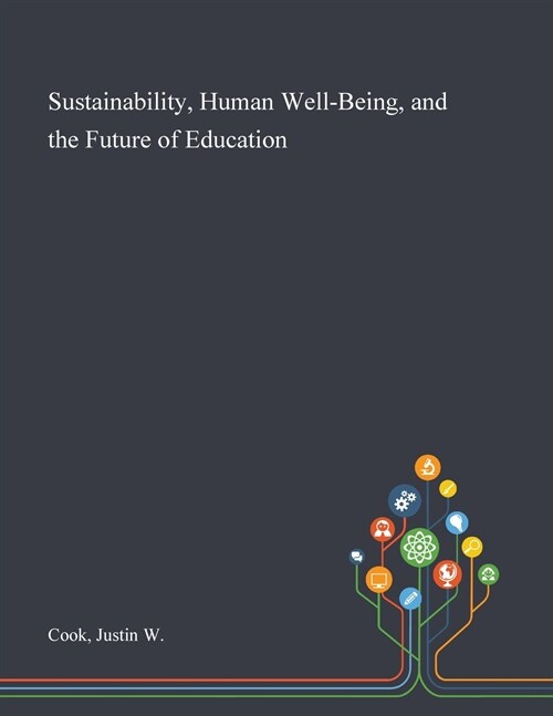 Sustainability, Human Well-Being, and the Future of Education (Paperback)