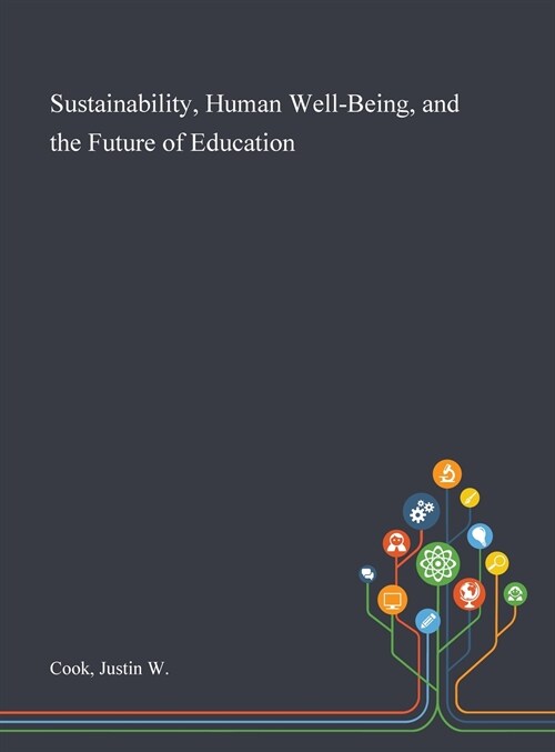 Sustainability, Human Well-Being, and the Future of Education (Hardcover)