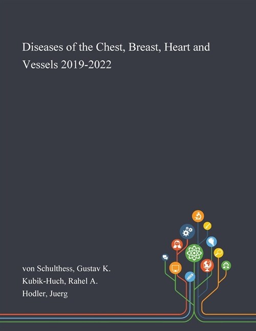 Diseases of the Chest, Breast, Heart and Vessels 2019-2022 (Paperback)