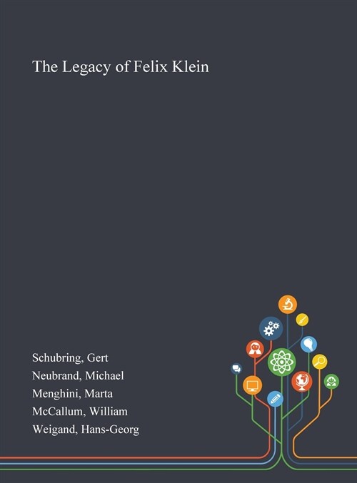 The Legacy of Felix Klein (Hardcover)