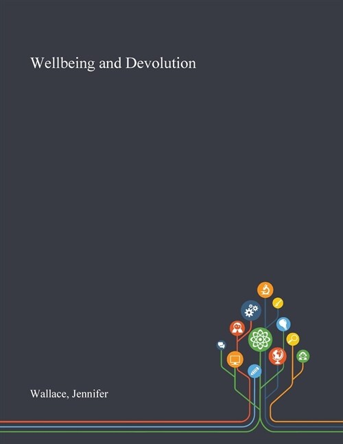 Wellbeing and Devolution (Paperback)