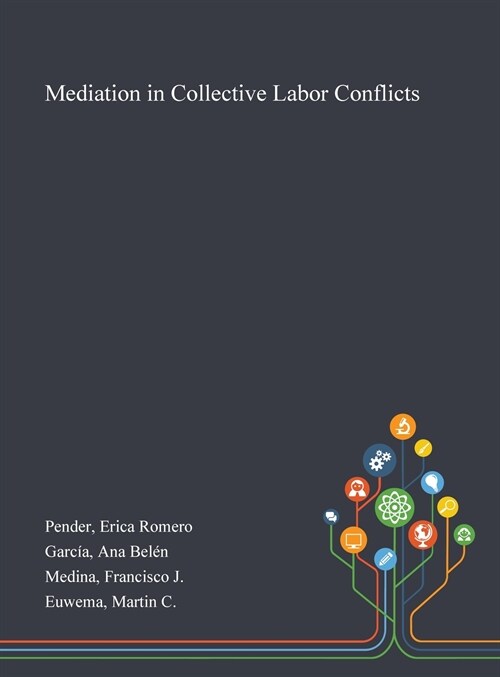 Mediation in Collective Labor Conflicts (Hardcover)