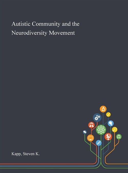 Autistic Community and the Neurodiversity Movement (Hardcover)