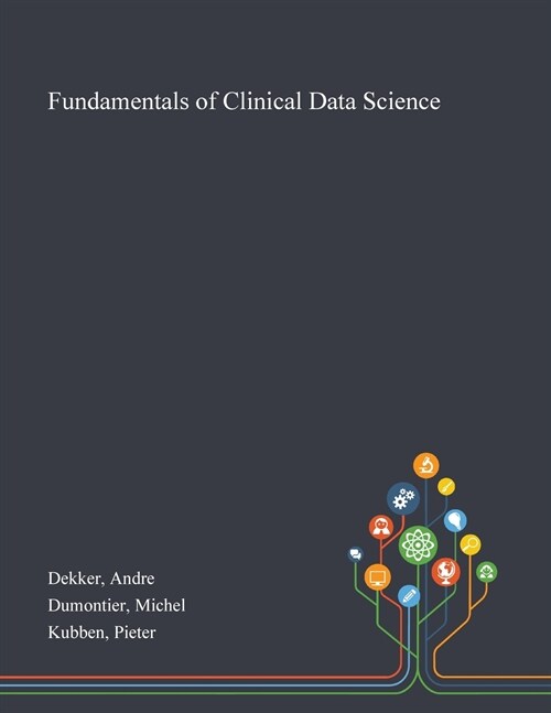 Fundamentals of Clinical Data Science (Paperback)