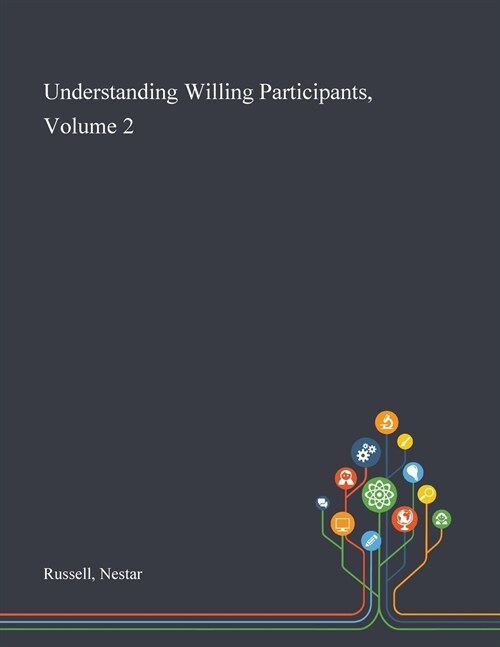 Understanding Willing Participants, Volume 2 (Paperback)