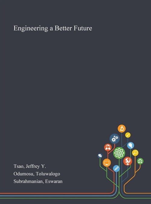 Engineering a Better Future (Hardcover)