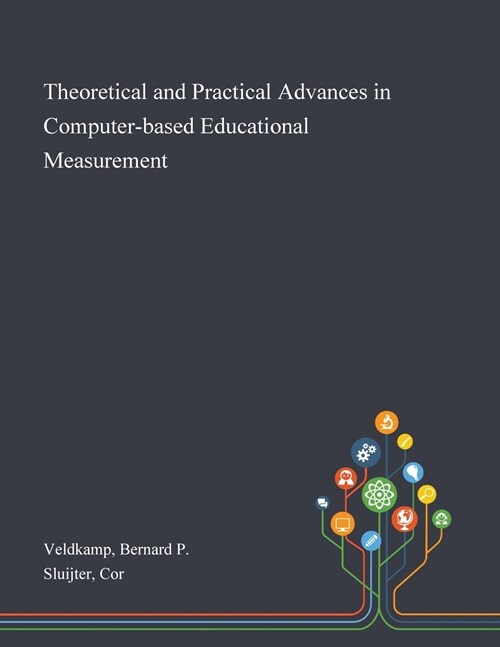 Theoretical and Practical Advances in Computer-based Educational Measurement (Paperback)