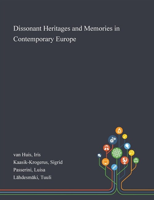 Dissonant Heritages and Memories in Contemporary Europe (Paperback)