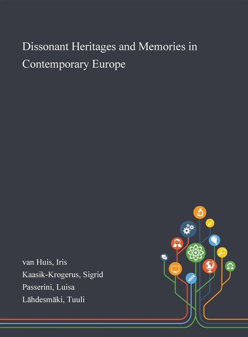 Dissonant Heritages and Memories in Contemporary Europe (Hardcover)